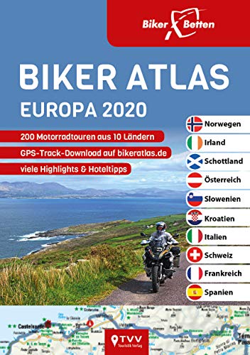 Biker Atlas EUROPA 2020: 200 Motorradtouren aus 10 Ländern